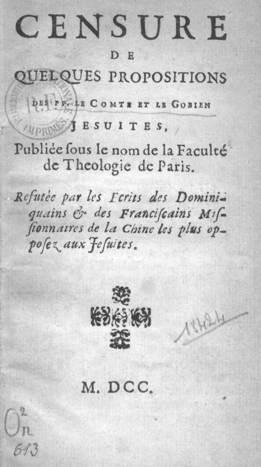 A black-and-white title page headed Censure de quelques propositions, naming Jesuits Le Comte and Le Gobien, the Paris Faculty of Theology, and a refutation drawn from Dominican and Franciscan missionaries in China.